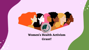 Women's Health Activism Grant